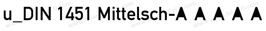 u_DIN 1451 Mittelsch字体转换